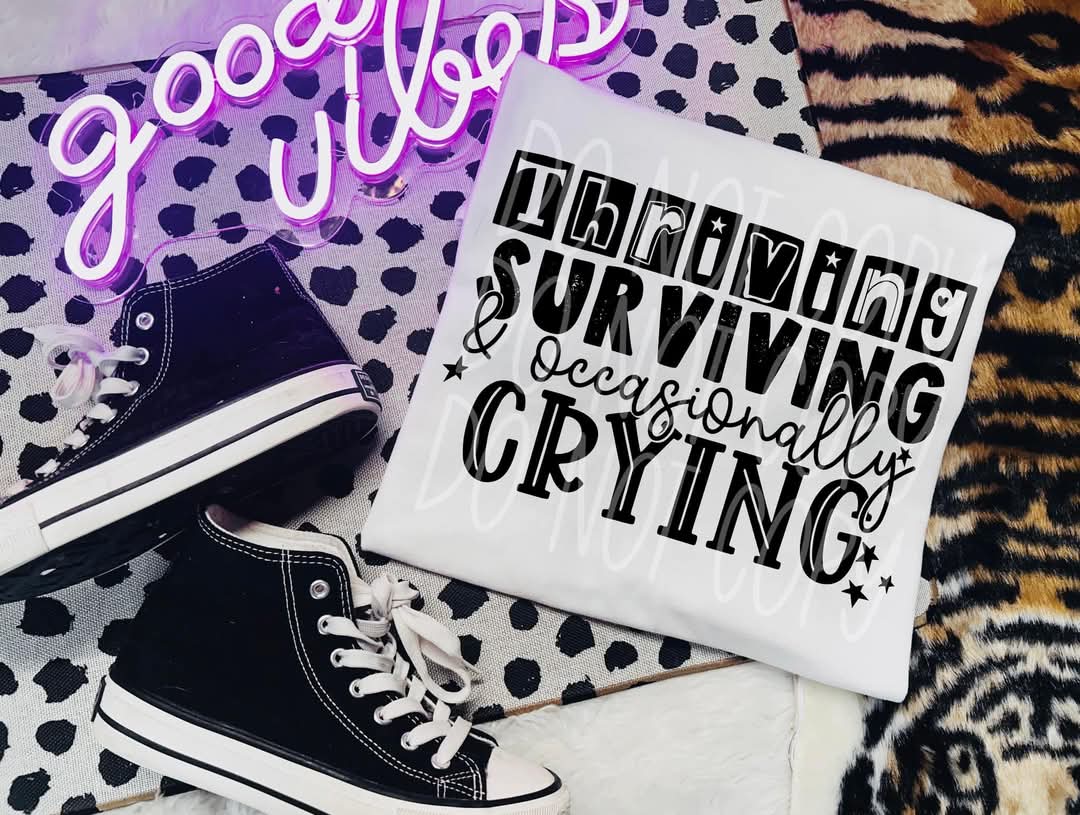 Thriving Surviving Occasionally Crying PNG Design