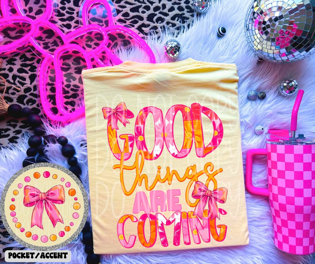Good Things Are Coming PNG Design