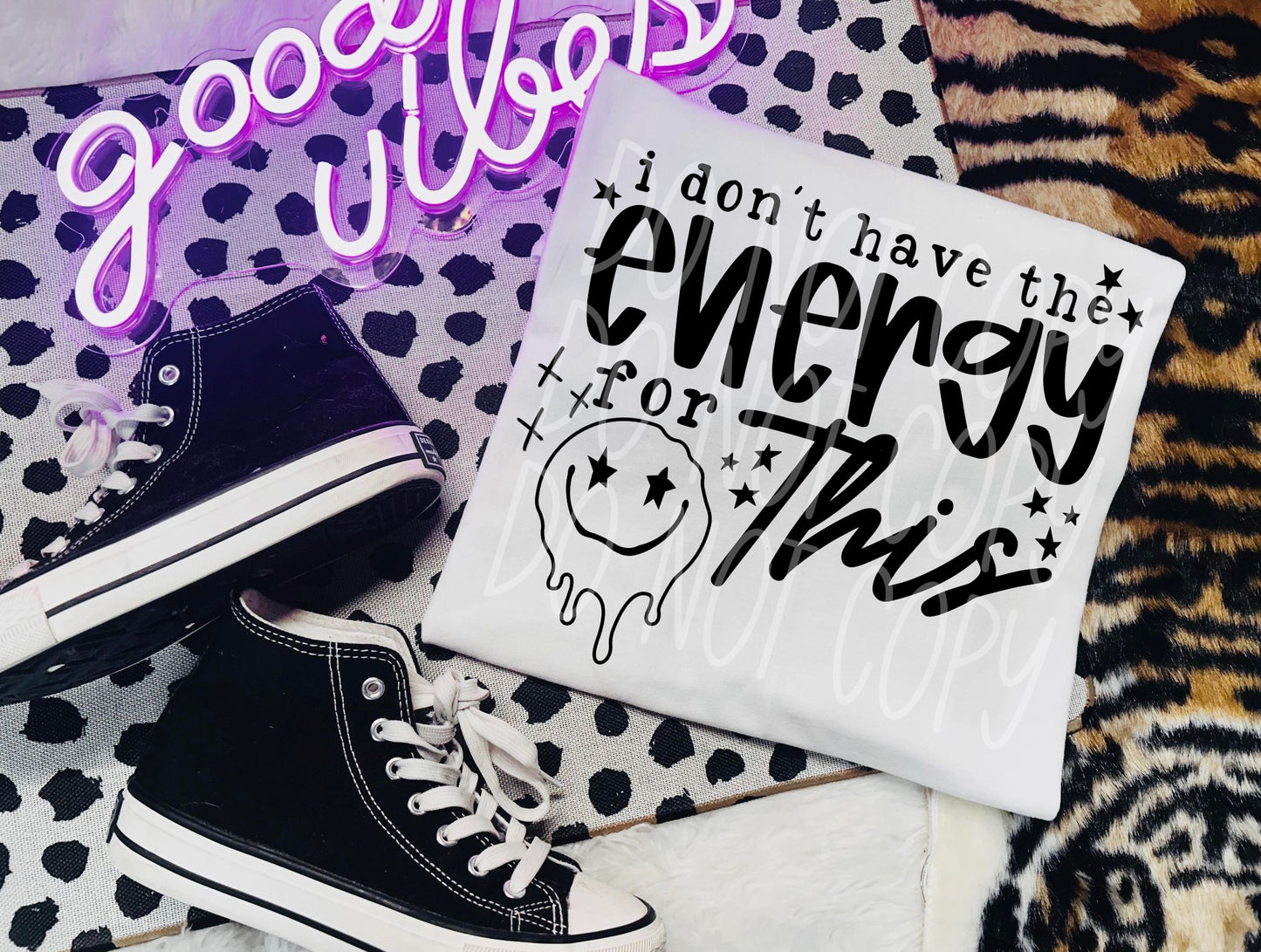 I Don't Have The Energy PNG Design