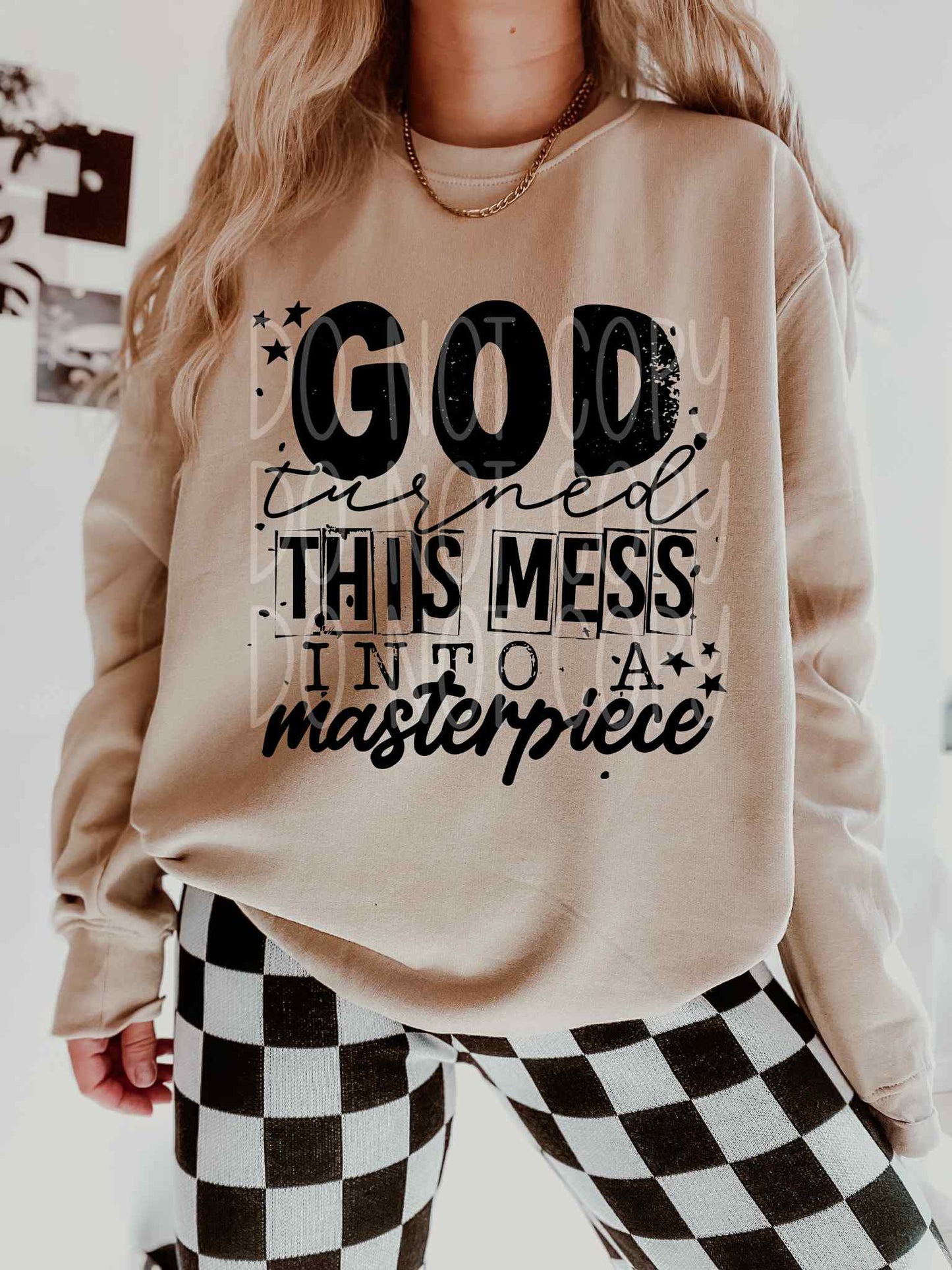 God Turned This Mess PNG DESIGN