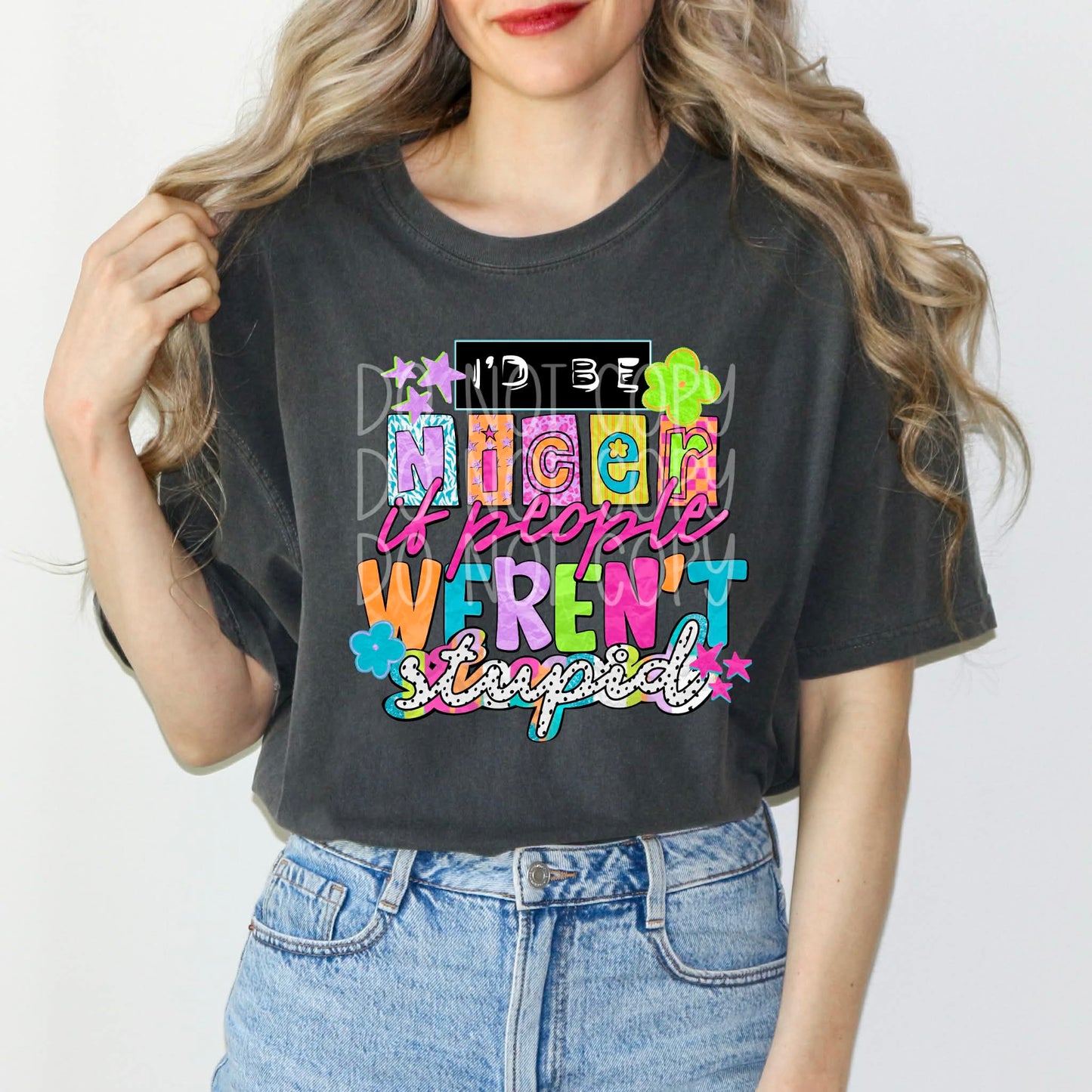 I'd Be Nicer PNG Design