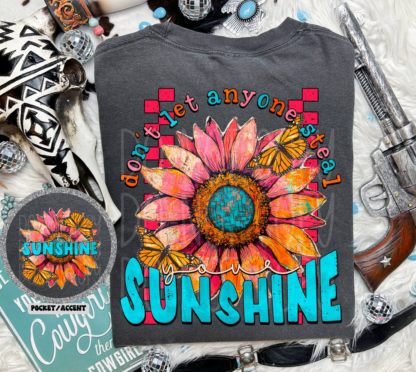 Don't Let Anyone Steal Your Sunshine PNG Design