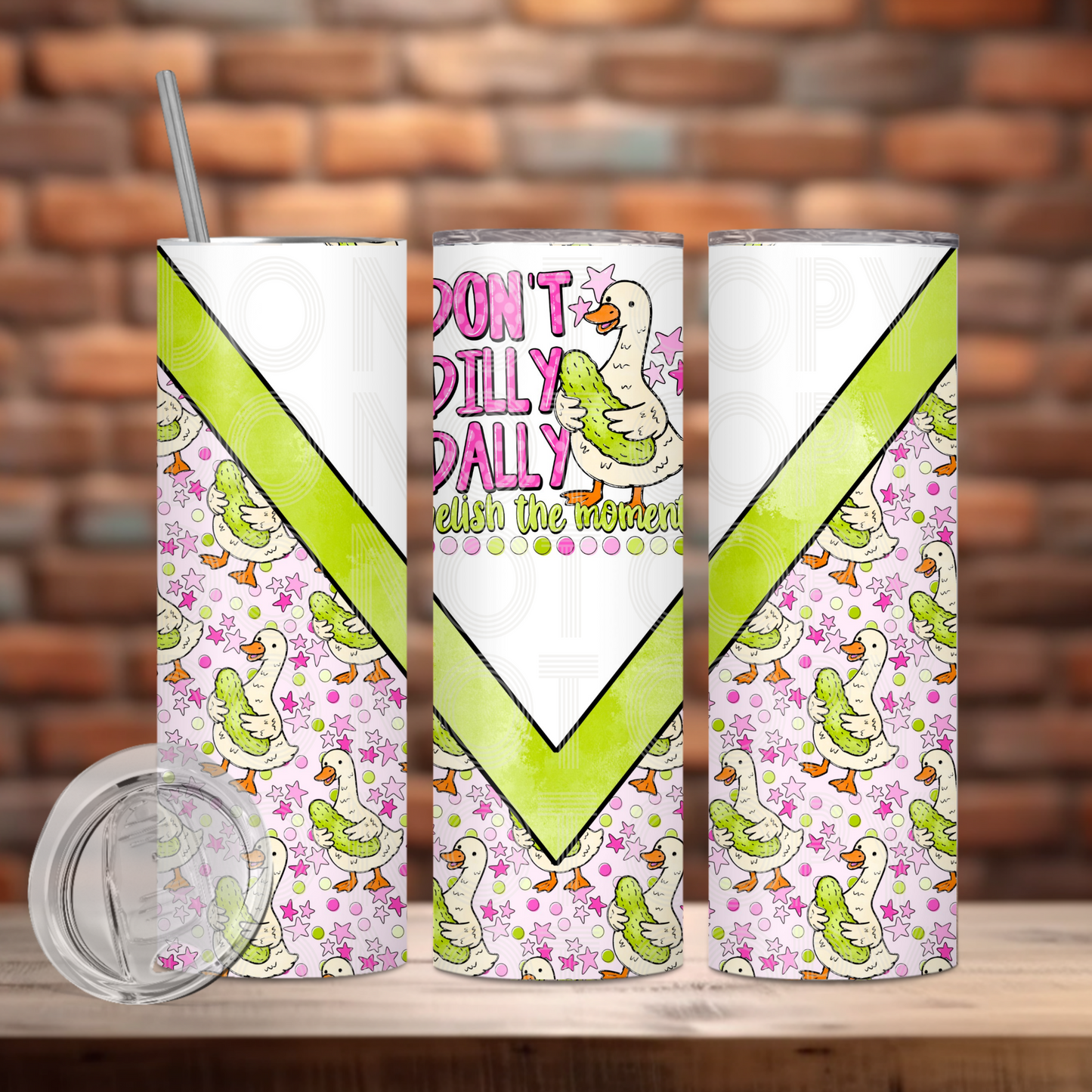 Don't Dilly Dally Tumbler PNG Design
