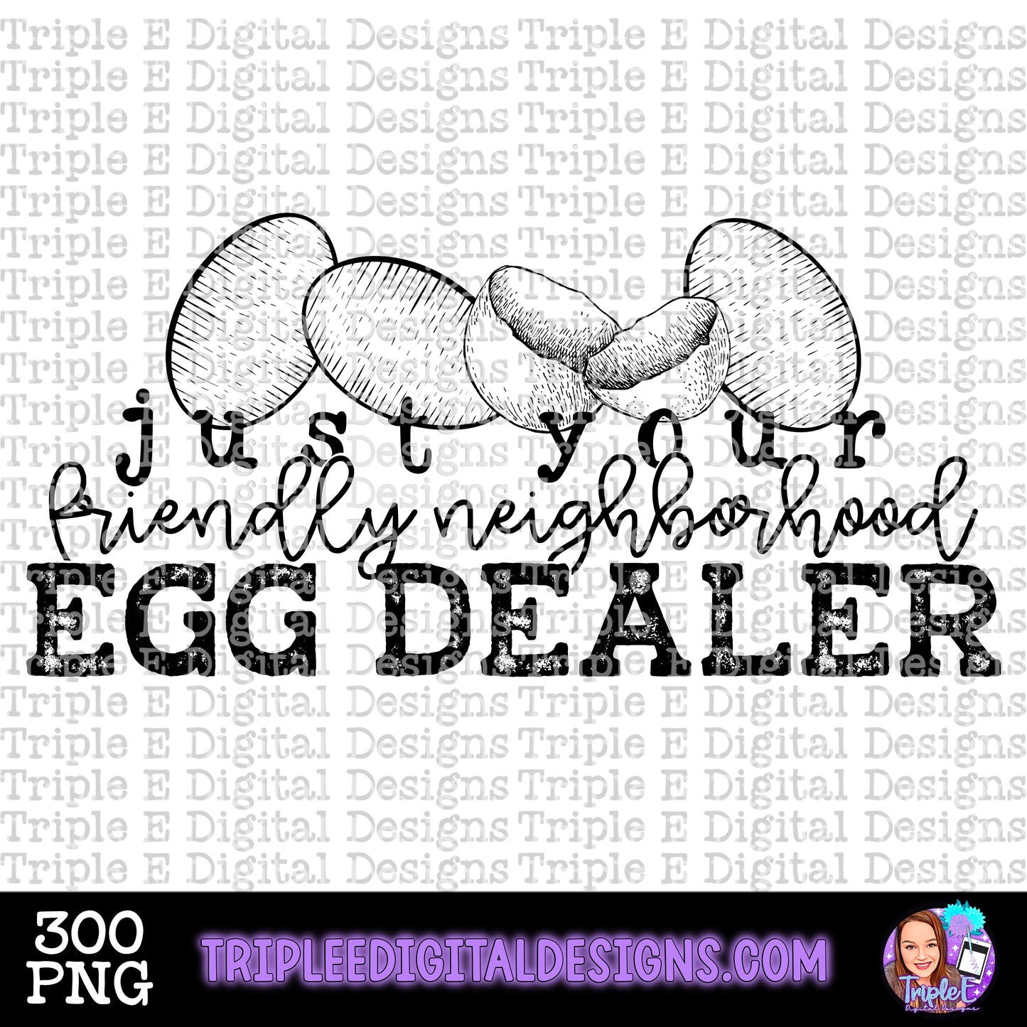 Just Your Friendly Neighborhood Egg Dealer PNG