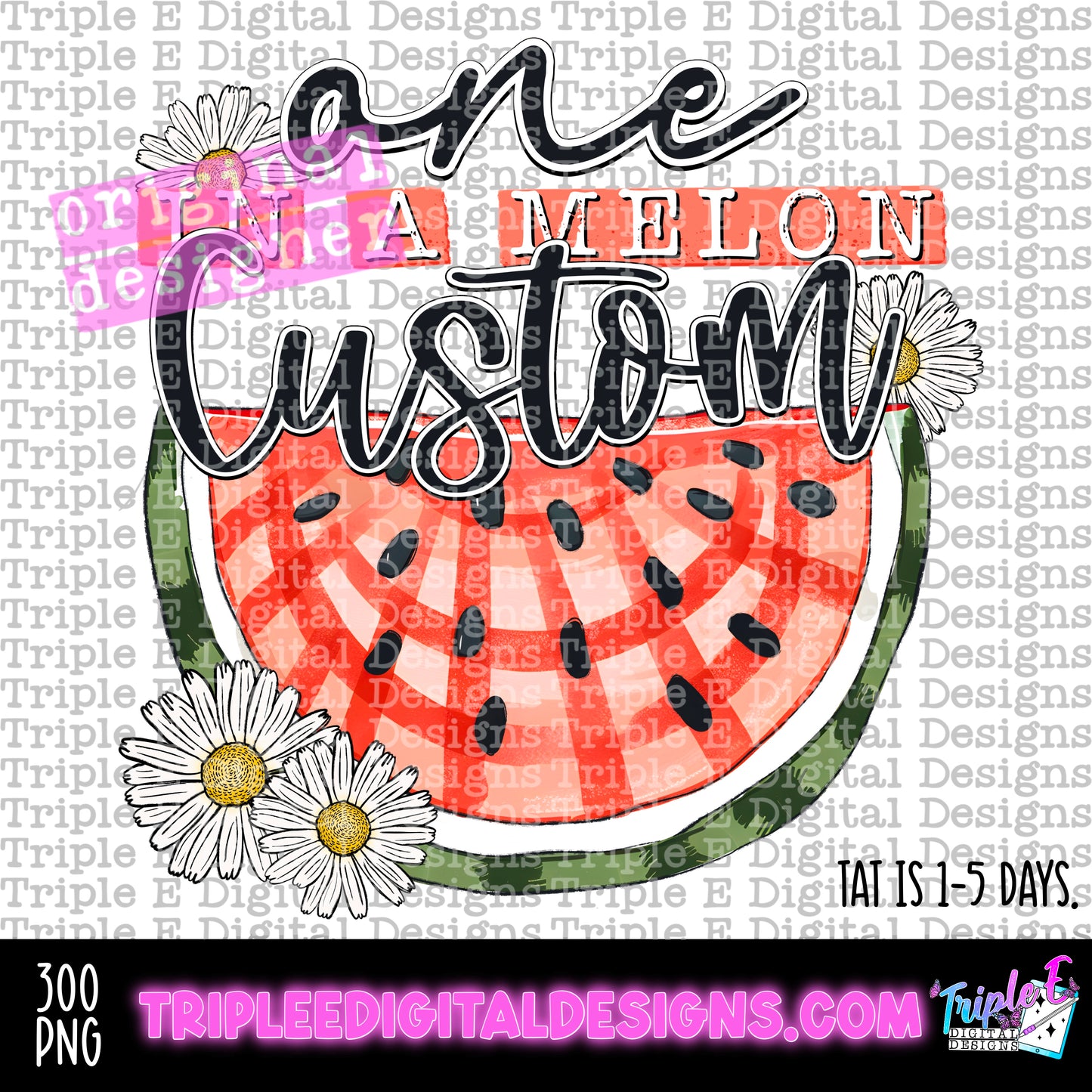 One in a Melon Custom PNG Design