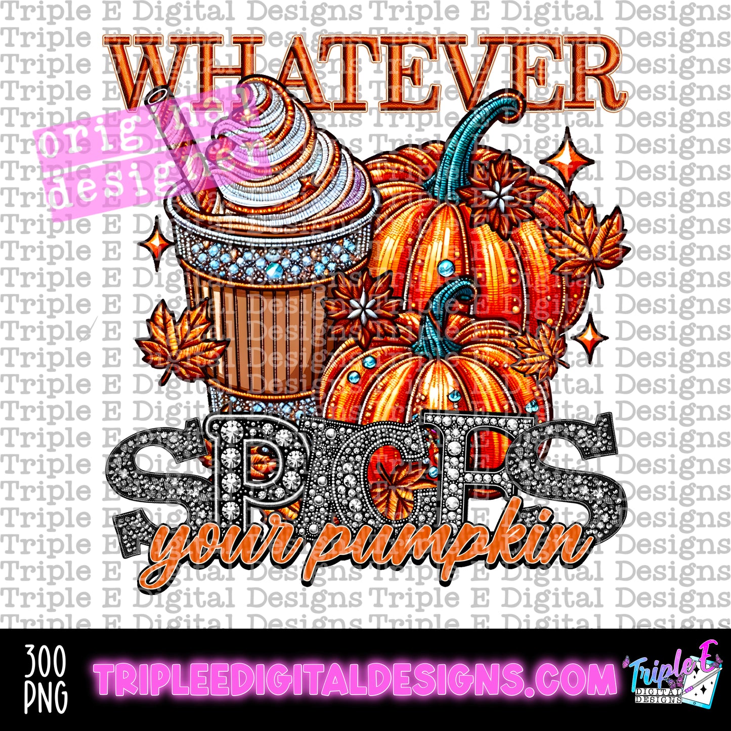 Whatever Spices Your Pumpkin PNG Design