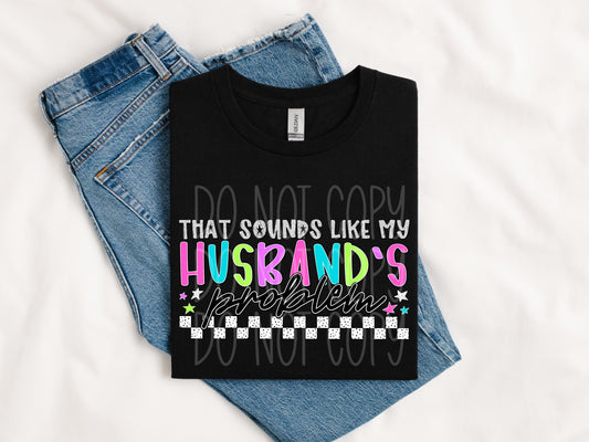 That Sounds Like My Husbands Problem PNG