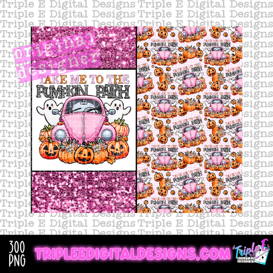 Take Me To The Pumpkin Patch Tumbler PNG Design