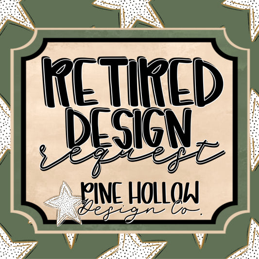 RETIRED DESIGN REQUEST