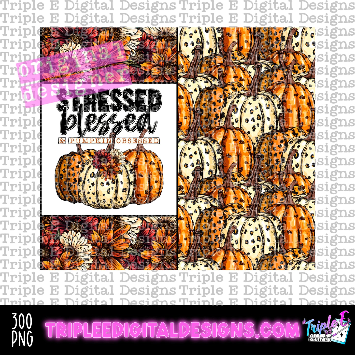 Stressed Blessed & Pumpkin Obsessed Tumbler PNG Design