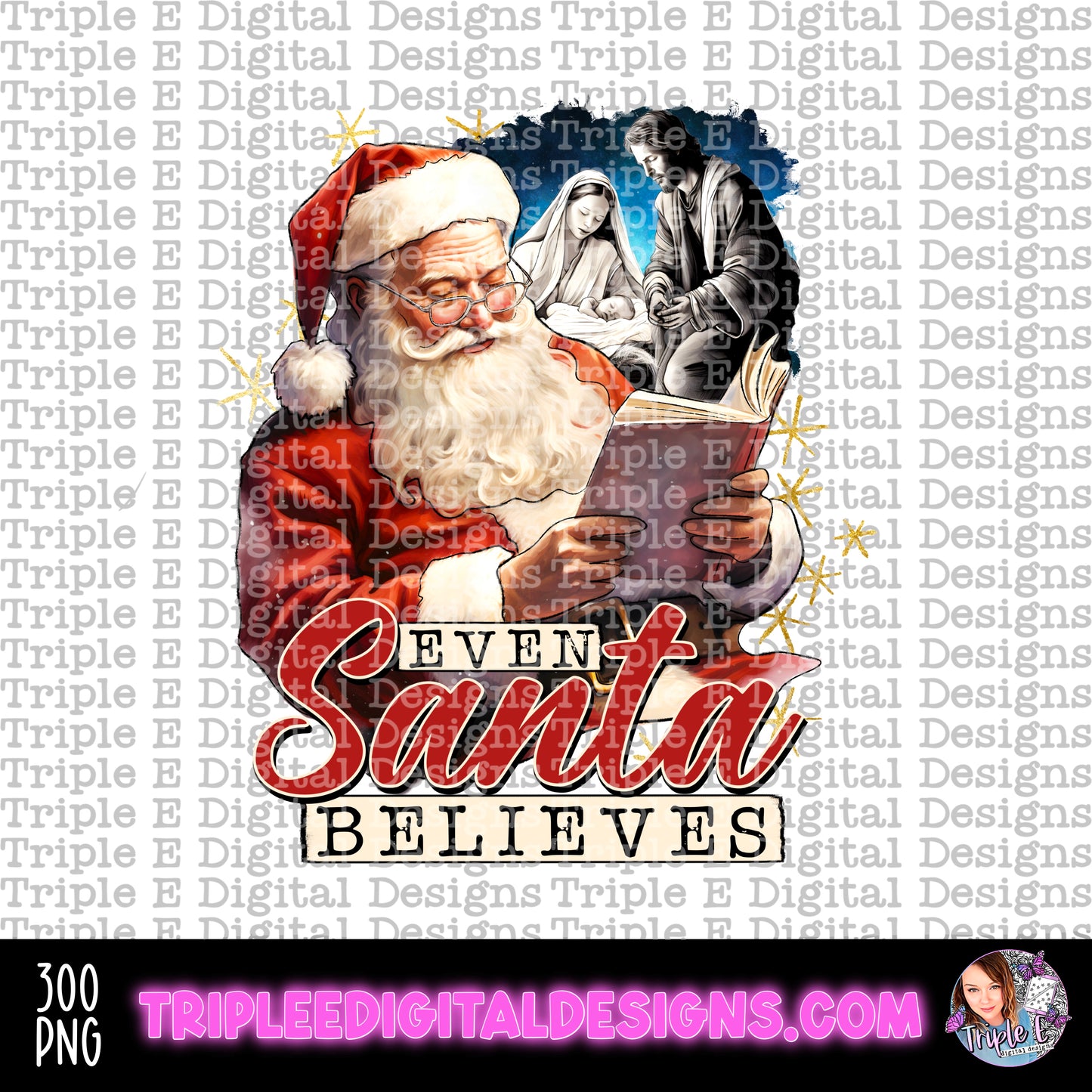 Even Santa Believes PNG Design