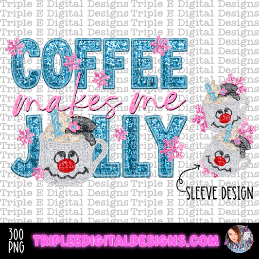 Coffee Makes Me Jolly PNG Design