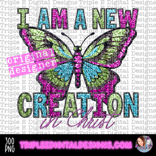 I Am A New Creation PNG Design