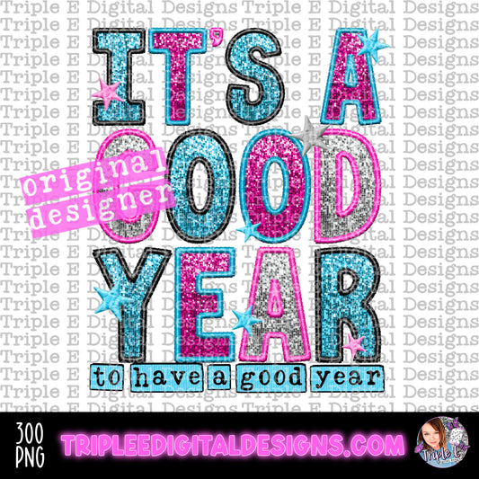 It's A Good Year PNG Design