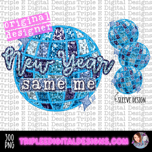 New Year Same Me PNG Design