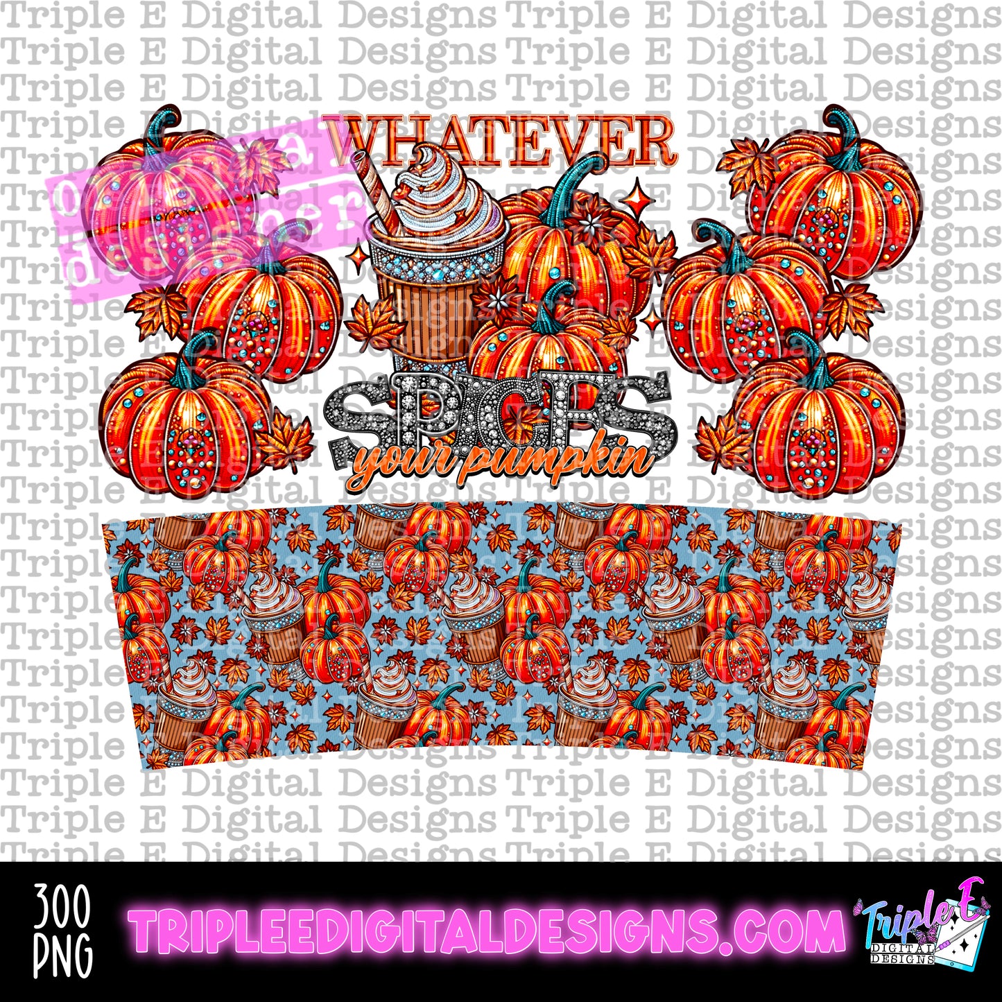 Whatever Spices Your Pumpkin 40oz Tumbler PNG Design