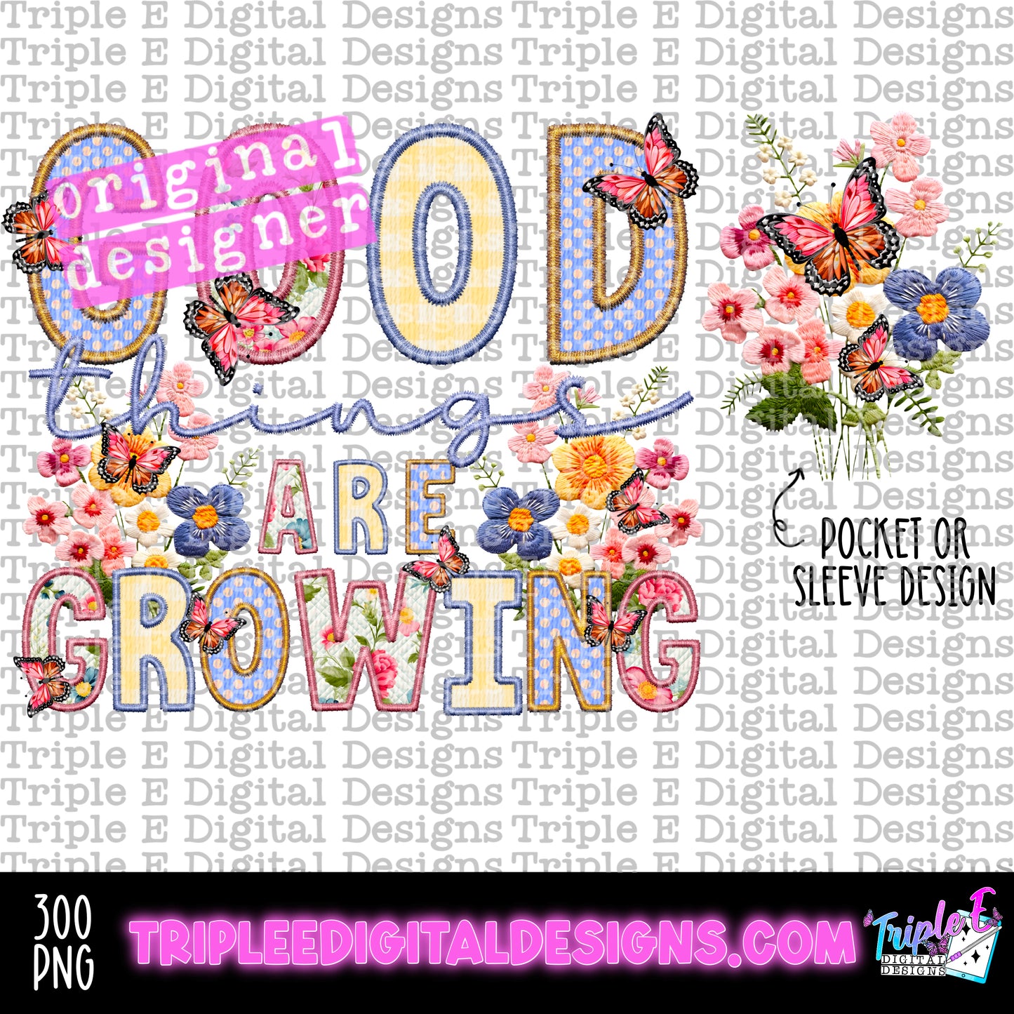 Good Things Are Growing PNG Design