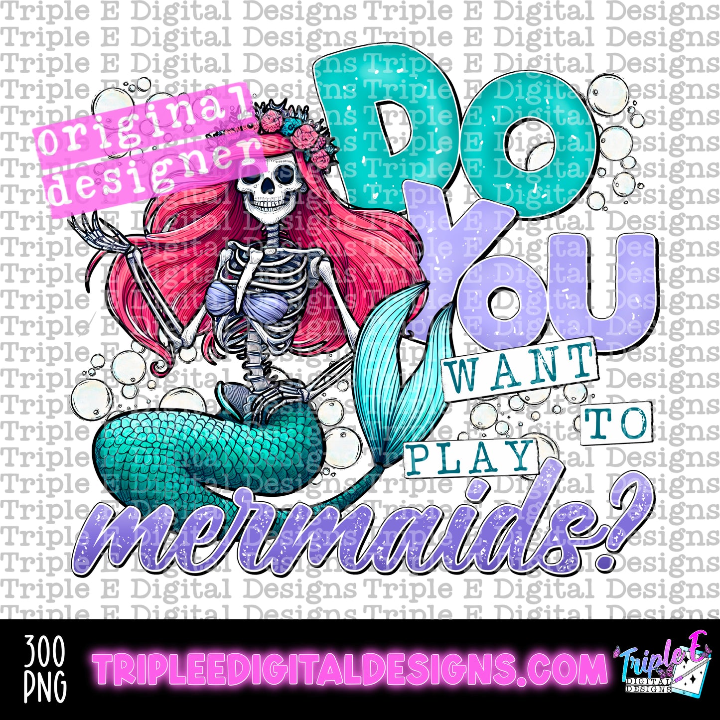 Do You Want To Play Mermaids PNG Design