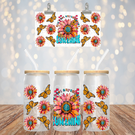 Don't Let Anyone Steal Your Sunshine 16oz Libbey PNG Design