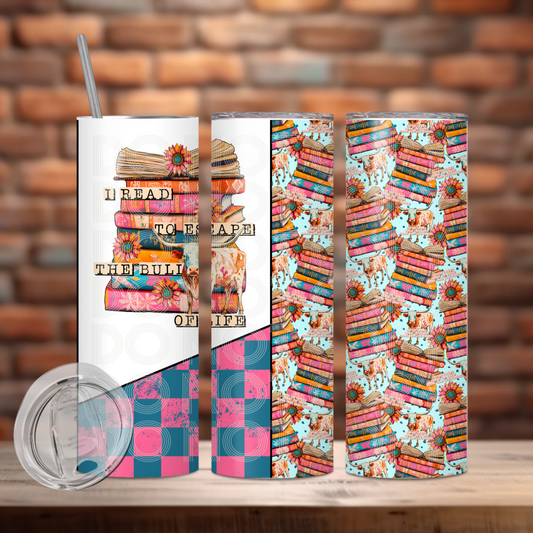 I Read To Escape Tumbler PNG Design