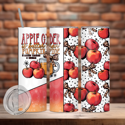 Apple Cider Is Better Tumbler PNG Design