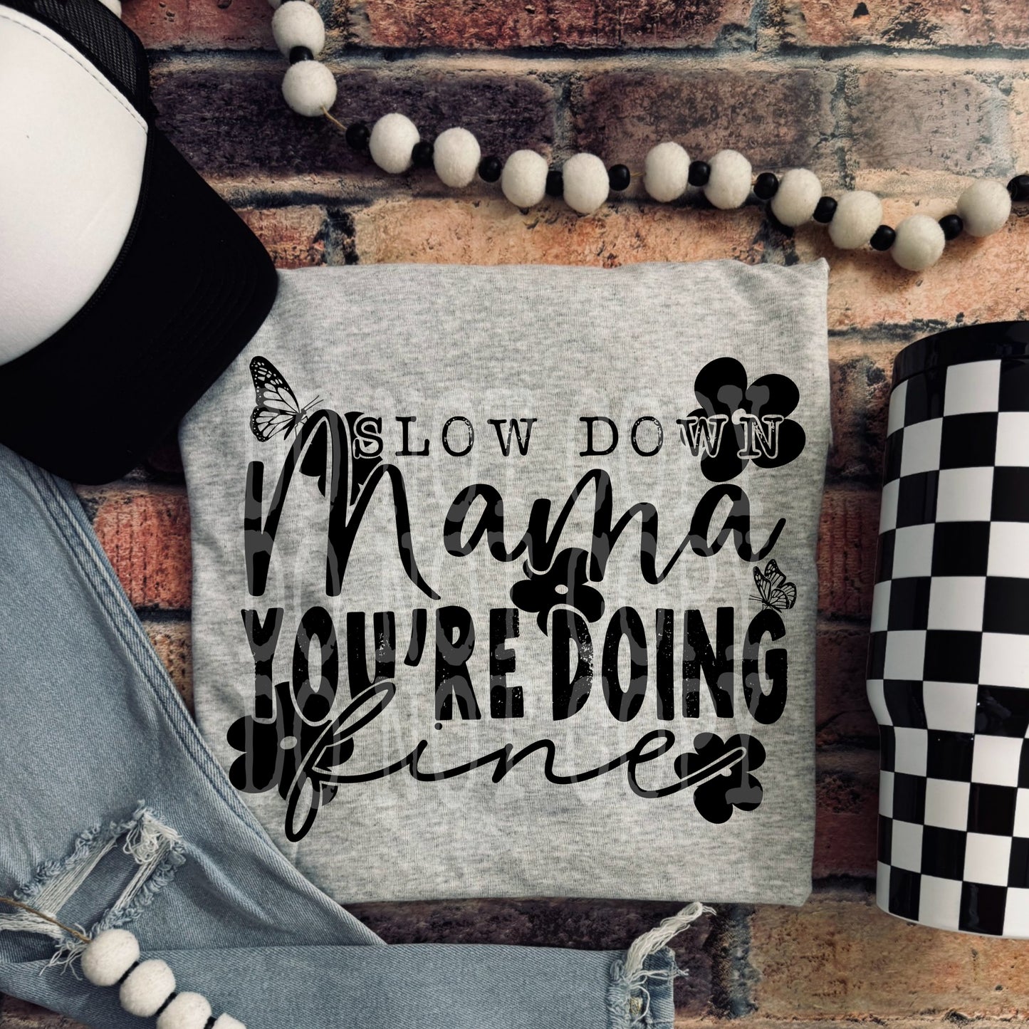 Slow Down Mama PNG Design
