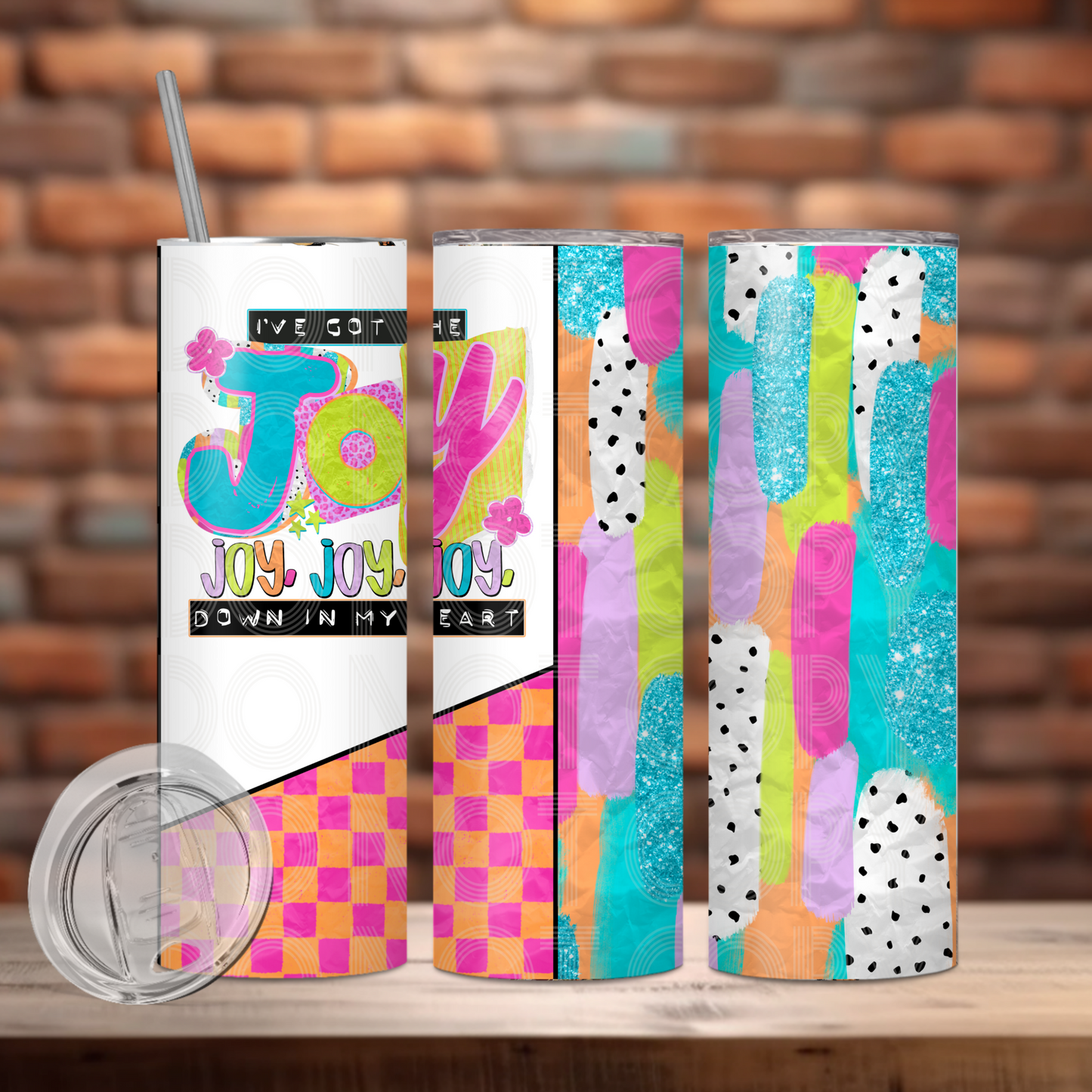 I've Got The Joy Tumbler PNG Design