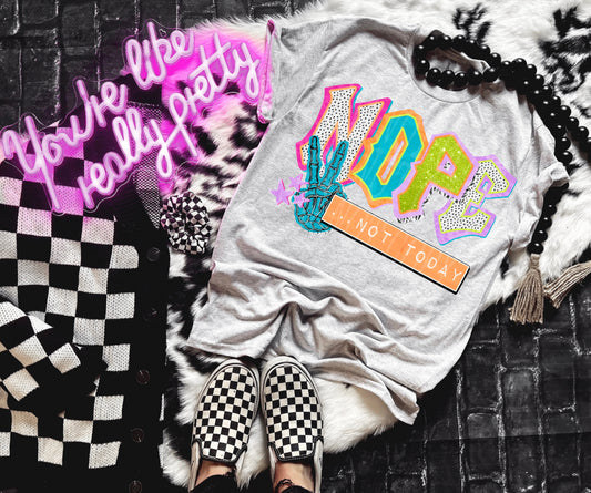 Nope Not Today PNG Design