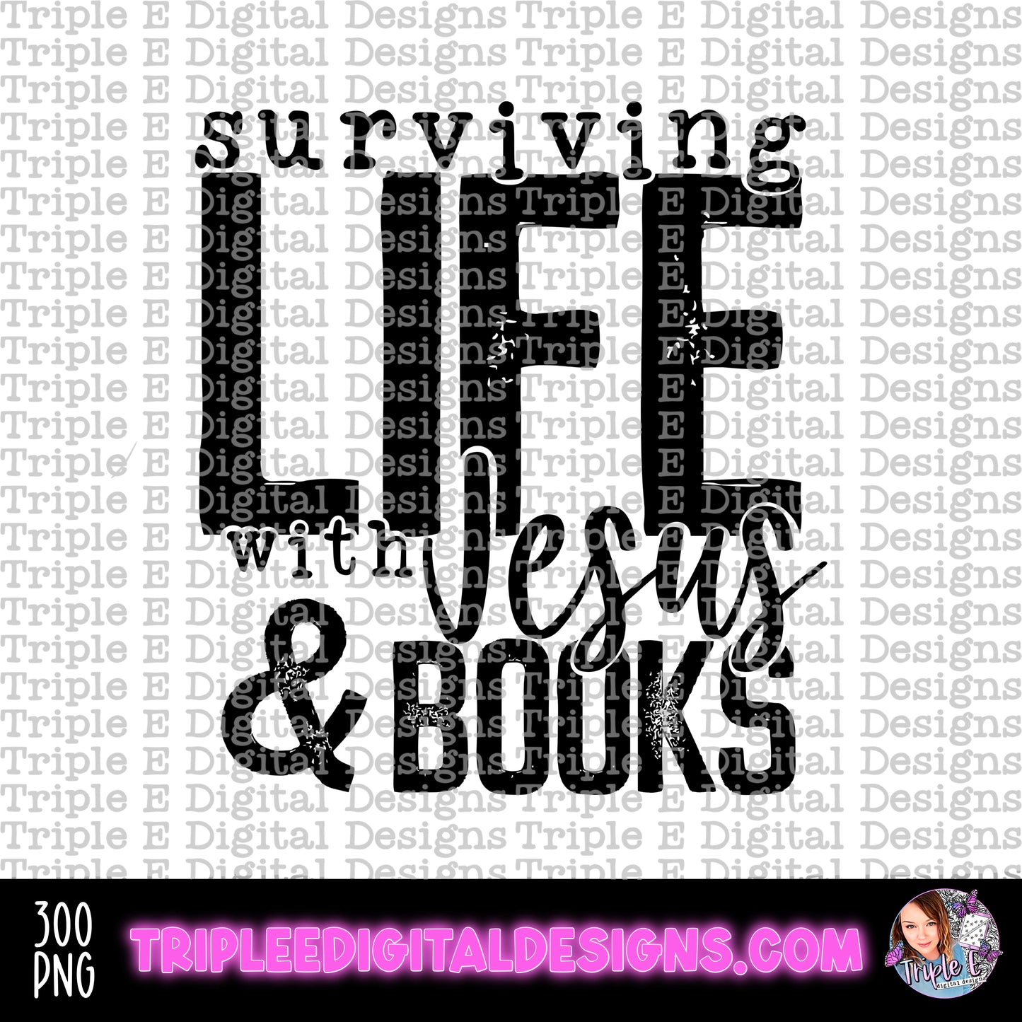 Surviving with Jesus & Books PNG