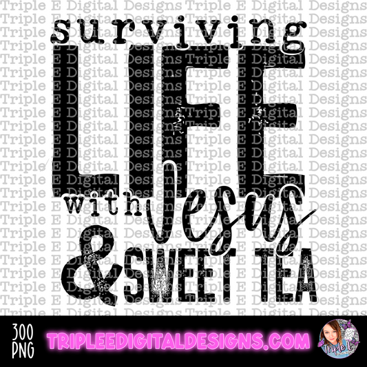 Surviving with Jesus & Sweet Tea PNG