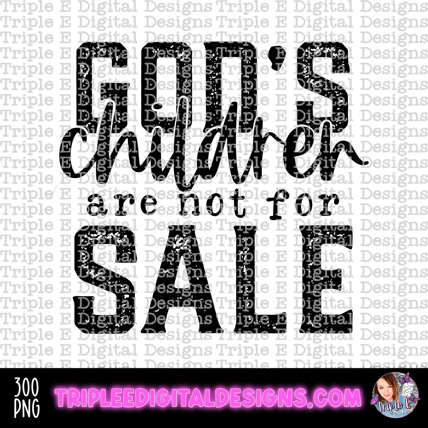 God’s Children Are Not For Sale PNG