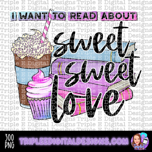 I Want to Read About Sweet Sweet Love PNG