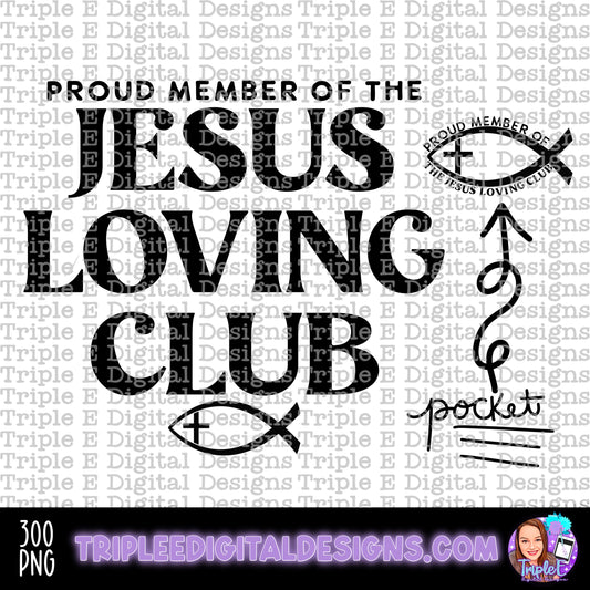 Proud Member of the Jesus Loving Club PNG