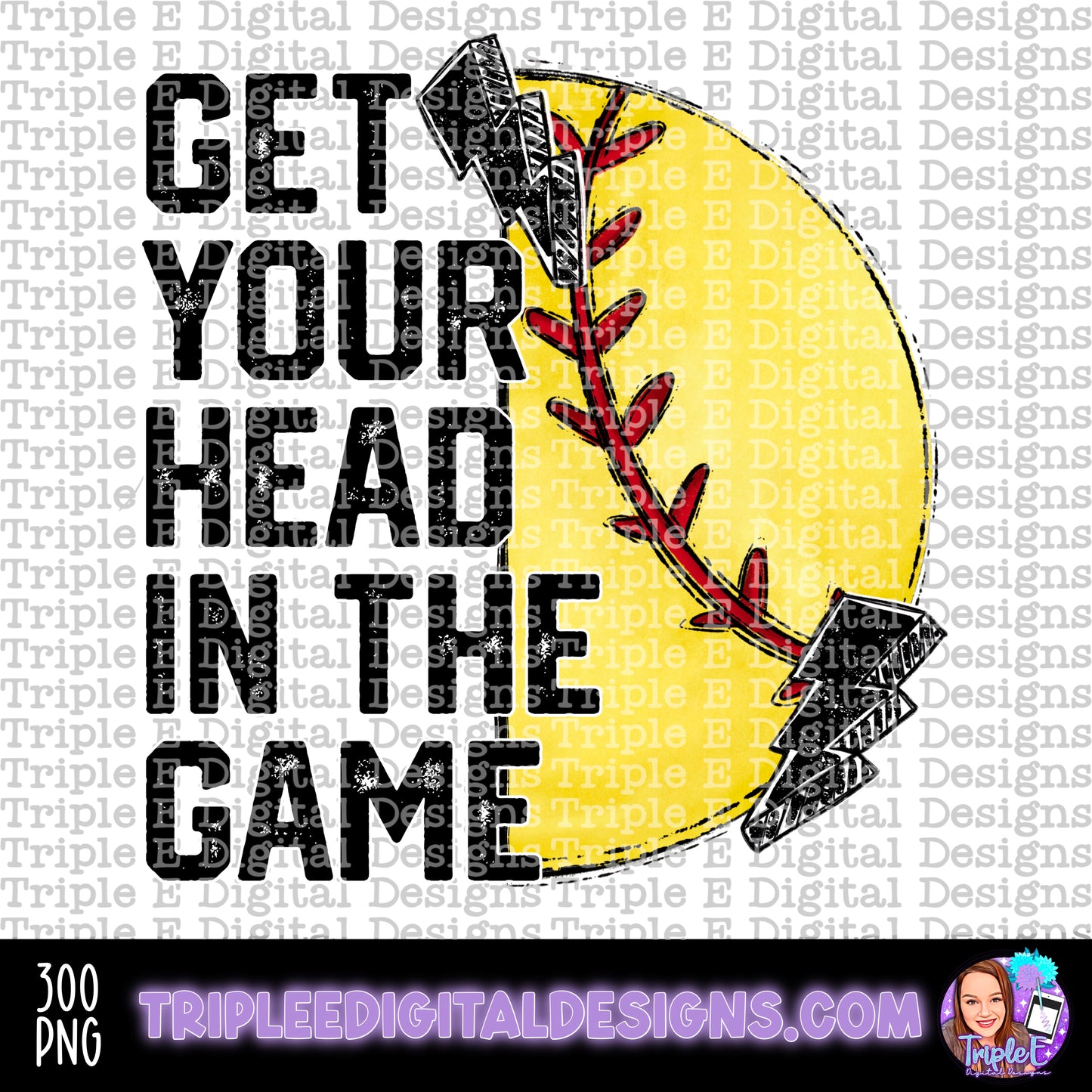 Get Your Head in the Game Softball PNG