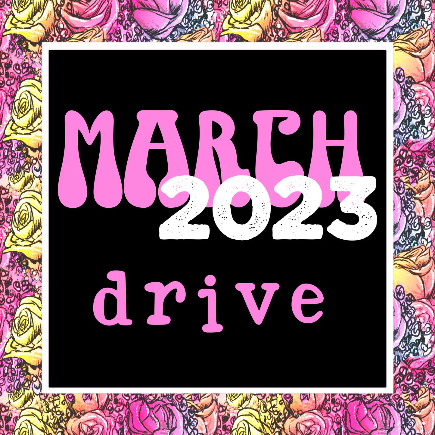 March 2023 Drive