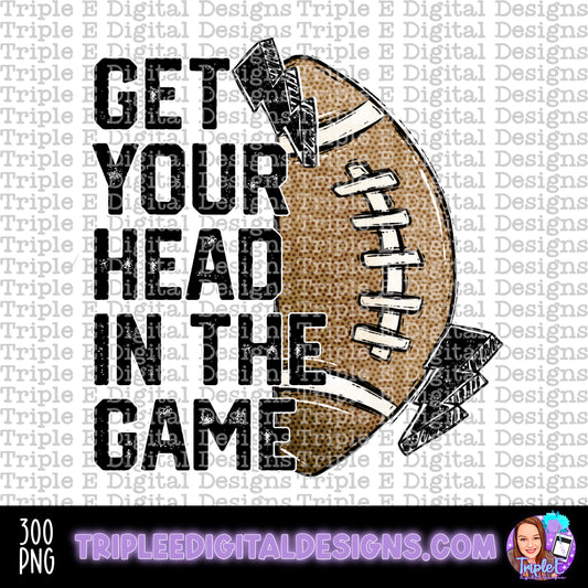 Get Your Head in the Game Football PNG