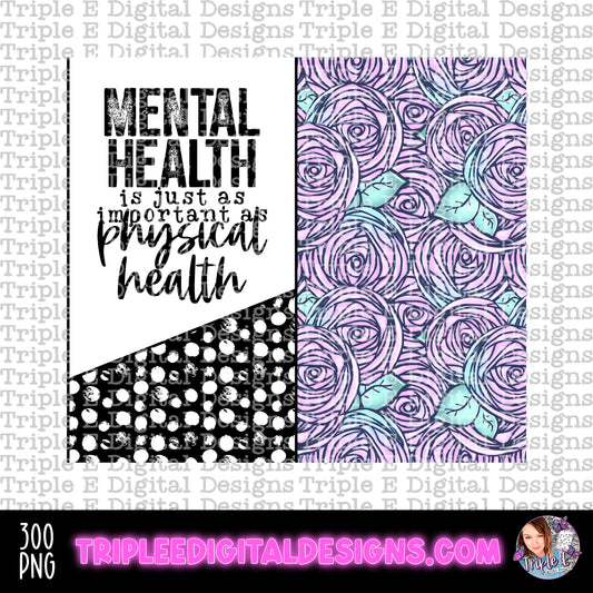 Mental Health is just as Important as Physical Health Tumbler